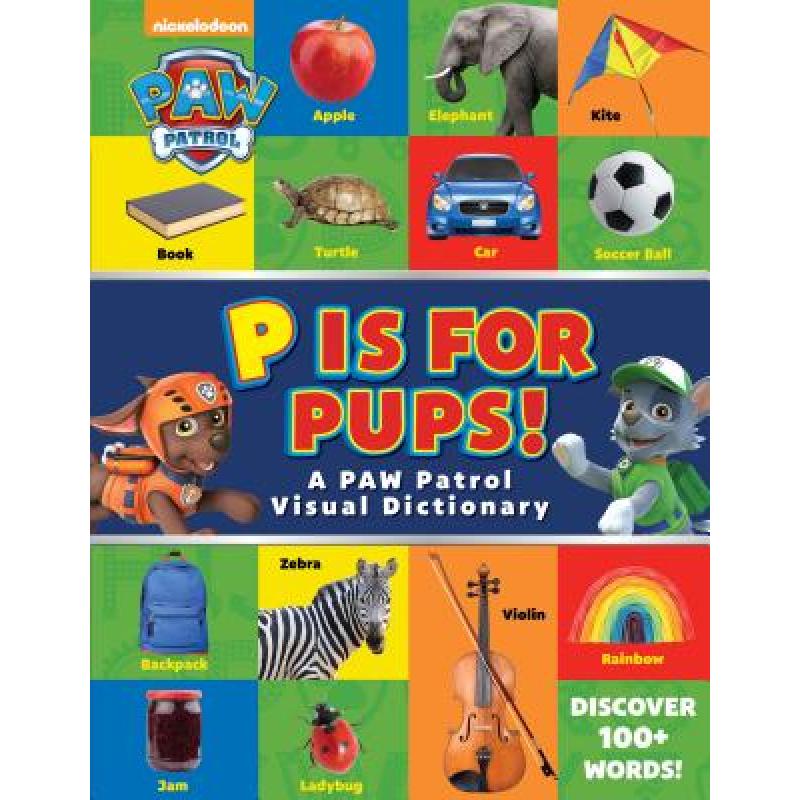 预订 paw patrol: p is for pups!: a paw pa. [9781942556930]