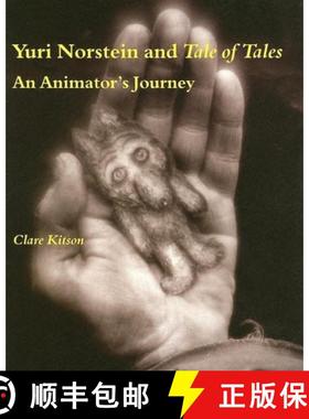 【3-4周达】Yuri Norstein and Tale of Tales: An Animator's Journey [9780253218384]