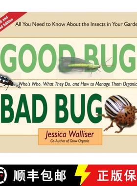 【3-4周达】Good Bug Bad Bug : Who's Who, What They Do, and How to Manage Them Organically (All you ne... [9780981961590]