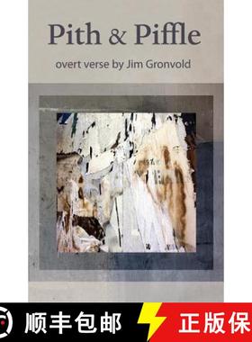 【3-4周达】Pith & Piffle: overt verse by Jim Gronvold [9780998718965]