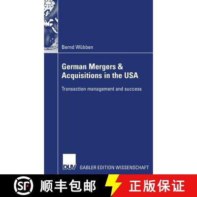 【3-4周达】German Mergers and Acquisitions in the USA: Transaction Management and Success [9783835006249]