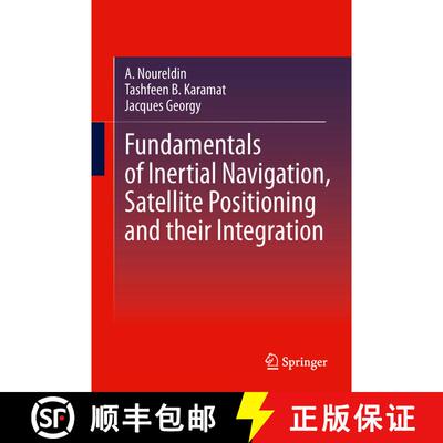 【3-4周达】Fundamentals of Inertial Navigation, Satellite-based Positioning and their Integration [9783642447907]