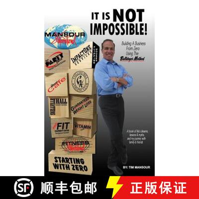 【3-4周达】精装 It is NOT IMPOSSIBLE Building a Business from Zero using The Bulldozer Method [9781535610155]