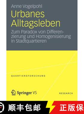 【3-4周达】Urbanes Alltagsleben : Zum Paradox von Differenzierung und Homogenisierung in Stadtquartieren [9783531194721]