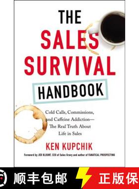 【3-4周达】The Sales Survival Handbook: Cold Calls, Commissions, and Caffeine Addiction--The Real Tru... [9780814438640]