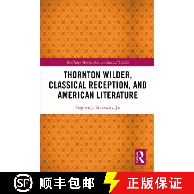 【3-4周达】Thornton Wilder, Classical Reception, and American Literature [9781032014678]