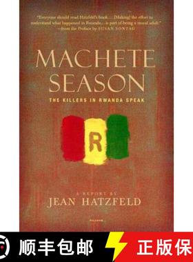 【3-4周达】Machete Season: The Killers in Rwanda Speak [9780312425036]