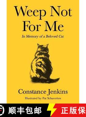 【3-4周达】Weep Not for Me : In Memory of a Beloved Cat [9781788166126]