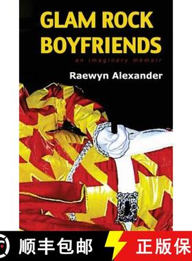 预订 Glam Rock Boyfriends: an imaginary memoir [9780473266646]
