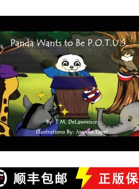 预订 熊猫想要当美国总统 Panda Wants To Be P.O.T.U.S. [9798616449023]