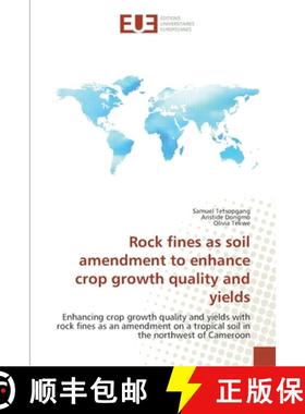 预订 Rock fines as soil amendment to enhance crop growth quality and yields [9783841736581]