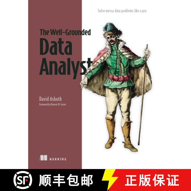【3-4周达】The Well-Grounded Data Analyst: Solve Messy Data Problems Like a Pro [9781633437531]