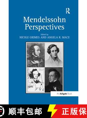 【3-4周达】Mendelssohn Perspectives. Edited by Nicole Grimes and Angela Mace [9781138261402]