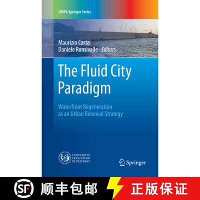 【3-4周达】The Fluid City Paradigm : Waterfront Regeneration as an Urban Renewal Strategy (Softcover ... [9783319802558]