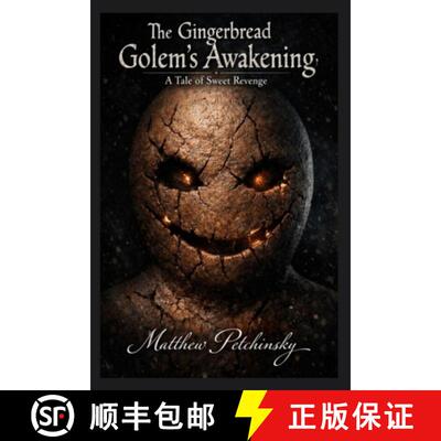 【3-4周达】The Gingerbread Golem's Awakening: A Tale of Sweet Revenge [9798295581076]