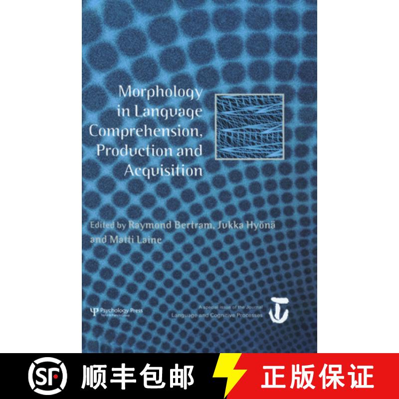 【3-4周达】Morphology in Language Comprehension, Production and Acquisition: A Special Issue of Langu... [9781848727441]