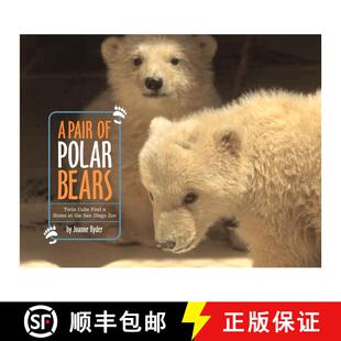 【3-4周达】A Pair of Polar Bears: Twin Cubs Find a Home at the San Diego Zoo [9780689858710]