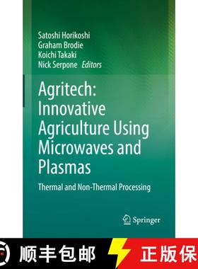 【3-4周达】Agritech: Innovative Agriculture Using Microwaves and Plasmas: Thermal and Non-Thermal Pro... [9789811638909]