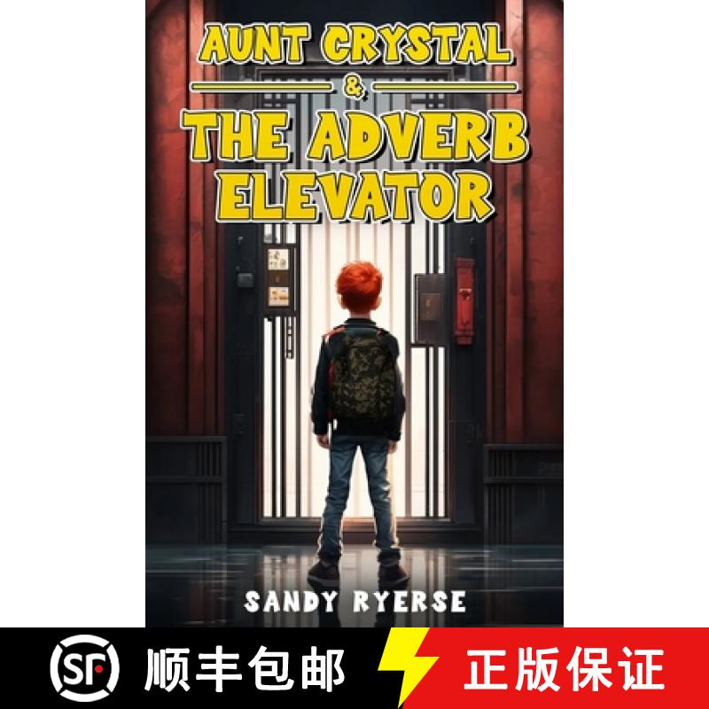 【2-3周达】Aunt Crystal & The Adverb Elevator [9781738759514]