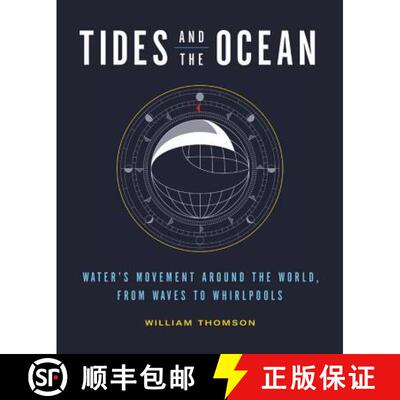 预订 精装 Tides and the Ocean: Water's Movement Around the World, from Waves to Whirlpools [9780316414500]