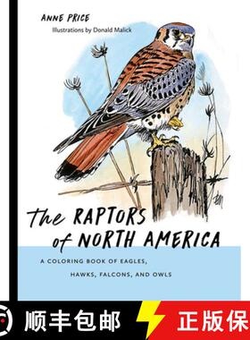 【3-4周达】The Raptors of North America: A Coloring Book of Eagles, Hawks, Falcons, and Owls [9780826359254]