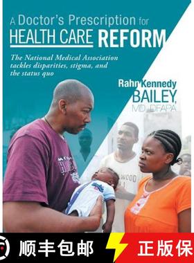 【3-4周达】A Doctor's Prescription for Health Care Reform: The National Medical Association Tackles D... [9781449787493]