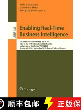 【3-4周达】Enabling Real-Time Business Intelligence: 5th International Workshop, BIRTE 2011, Held at ... [9783642334993]