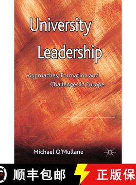 【3-4周达】University Leadership : Approaches, Formation and Challenges in Europe (1st ed. 2011) (1st... [9781349339488]