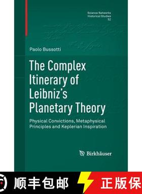 【3-4周达】The Complex Itinerary of Leibniz's Planetary Theory : Physical Convictions, Metaphysical P... [9783319370040]