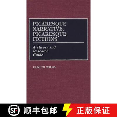 【3-4周达】Picaresque Narrative, Picaresque Fictions: A Theory and Research Guide [9780313249341]