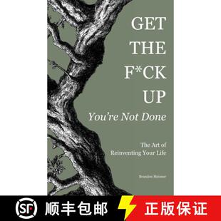 【3-4周达】Get the F*ck Up - You're Not Done: The Art of Reinventing Your Life [9798900465623]