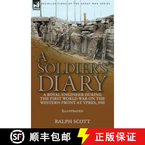 【3-4周达】A Soldier's Diary: a Royal Engineer During the First World War on the Western Front at Ypr... [9781782829737]