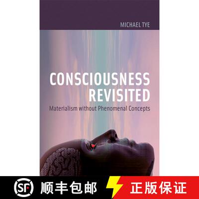 【3-4周达】Consciousness Revisited – Materialism Without Phenomenal Concepts [9780262516631]
