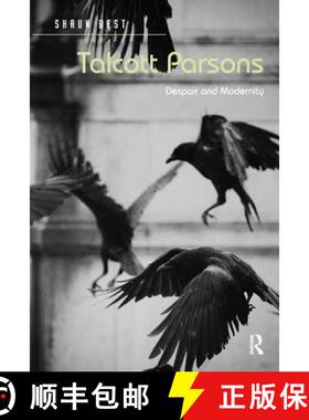 【3-4周达】Talcott Parsons: Despair and Modernity [9781472467447]