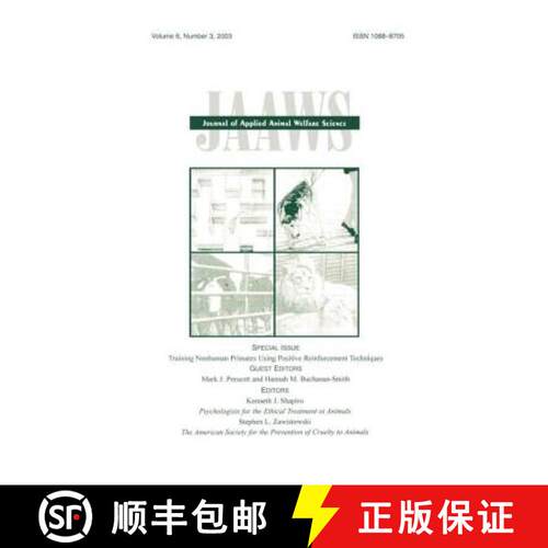 【3-4周达】Training Nonhuman Primates Using Positive Reinforcement Techniques: A Special Issue of the... [9780805895735]