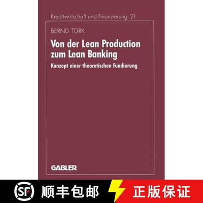 【3-4周达】Von der Lean Production zum Lean Banking : Konzept einer theoretischen Fundierung [9783409135665]