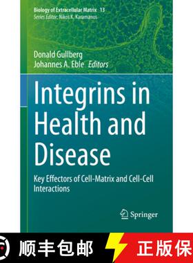 【3-4周达】Integrins in Health and Disease: Key Effectors of Cell-Matrix and Cell-Cell Interactions [9783031237836]