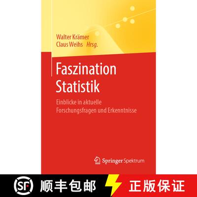 【3-4周达】Faszination Statistik : Einblicke in aktuelle Forschungsfragen und Erkenntnisse [9783662605615]