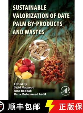 【3-4周达】Sustainable Valorization of Date Palm By-products and Wastes [9780443290237]