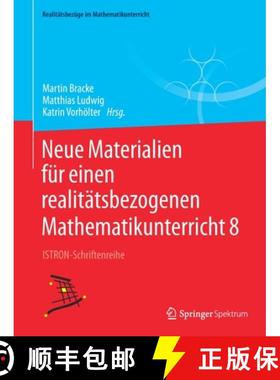 【3-4周达】Neue Materialien für einen realitätsbezogenen Mathematikunterricht 8 : ISTRON-Schriftenr... [9783658330118]