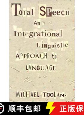 【3-4周达】Total Speech: An Integrational Linguistic Approach to Language [9780822317906]