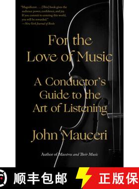 【3-4周达】For the Love of Music: A Conductor's Guide to the Art of Listening [9780525436492]