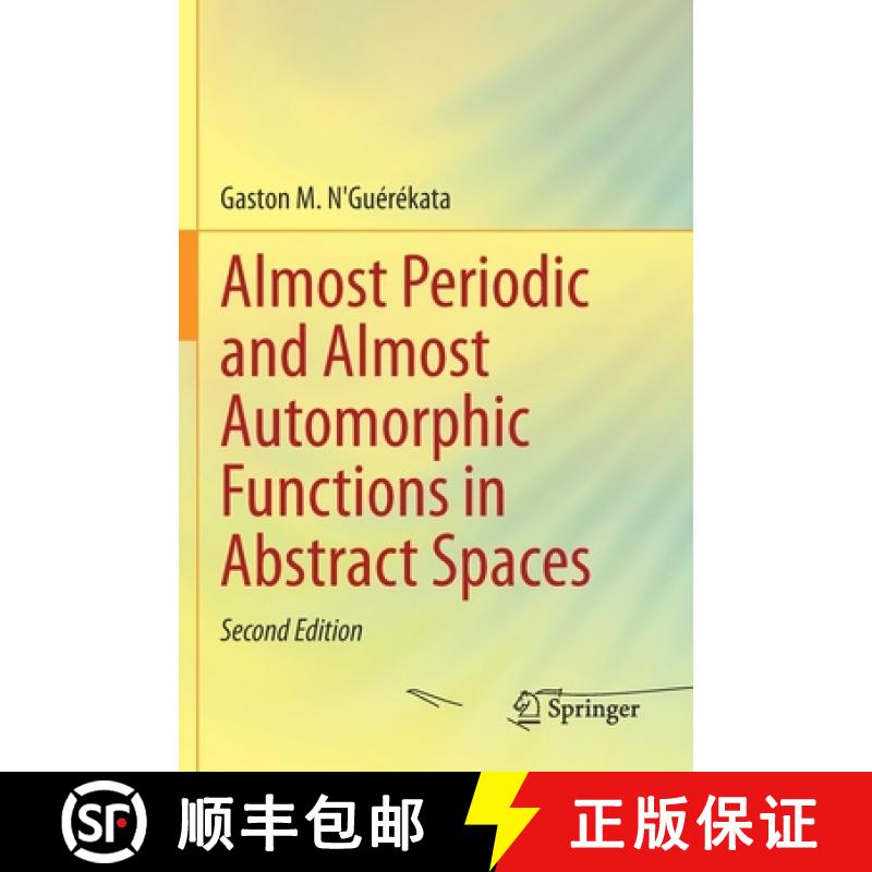 【3-4周达】Almost Periodic and Almost Automorphic Functions in Abstract Spaces [9783030737207]