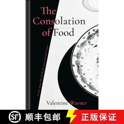 【3-4周达】精装 The Consolation of Food: Stories about Life and Death, Seasoned with Recipes [9781911624035]