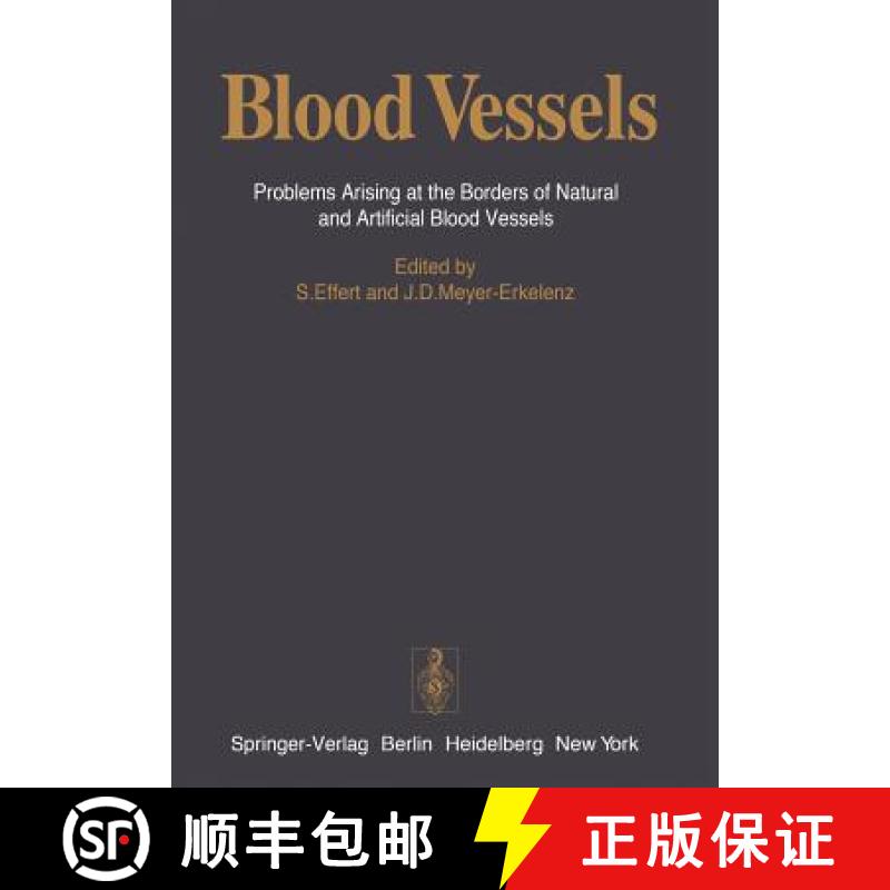 【3-4周达】Blood Vessels : Problems Arising at the Borders of Natural and Artificial Blood Vessels [9783540079095]
