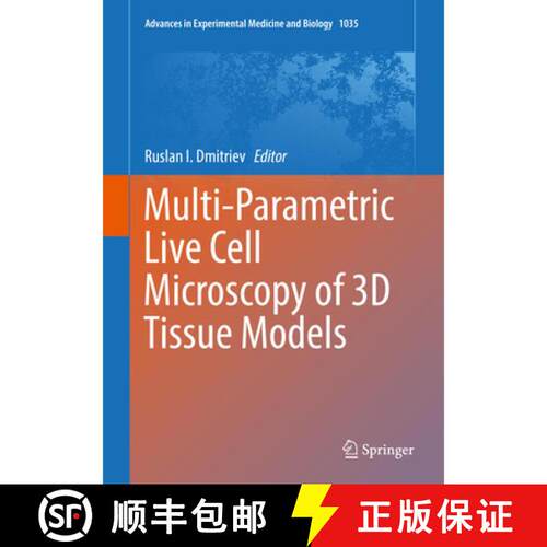 【3-4周达】精装 Multi-Parametric Live Cell Microscopy of 3D Tissue Models [9783319673578]