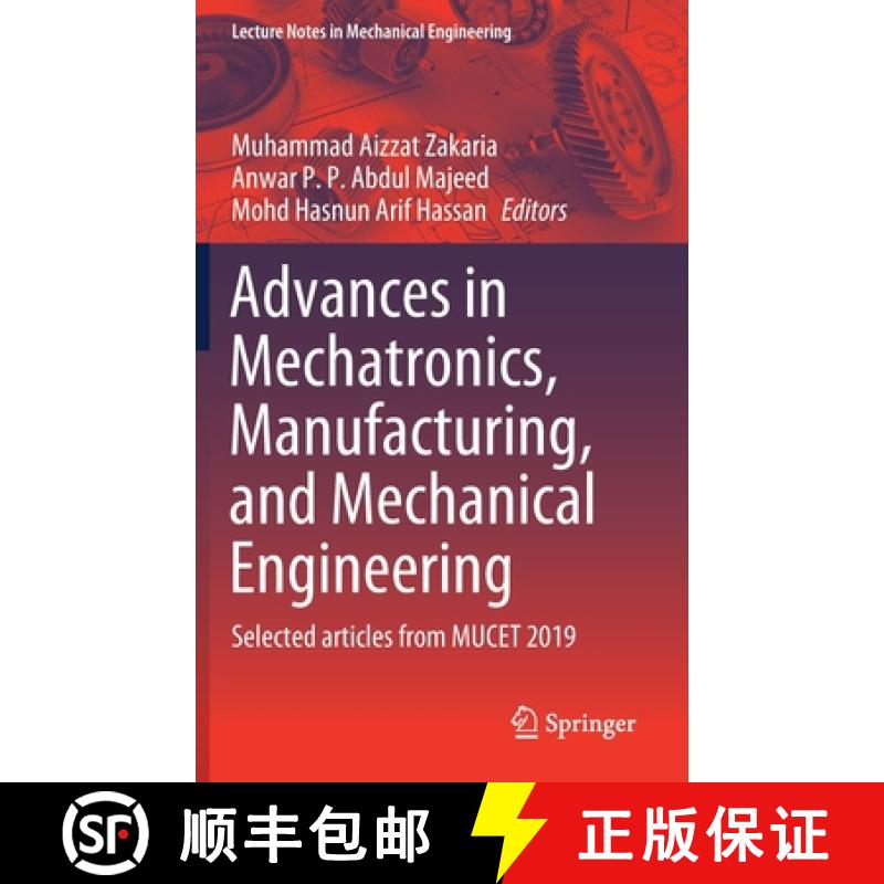【4周达】Advances in Mechatronics, Manufacturing, and Mechanical Engineering : Selected articles from... [9789811573088]