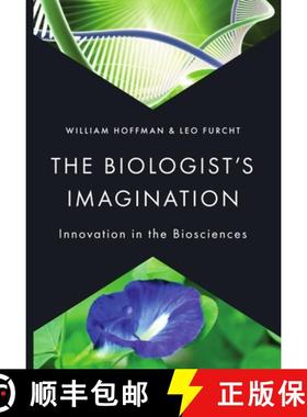 【3-4周达】The Biologist's Imagination: Innovation in the Biosciences [9780199974597]