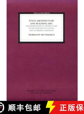 【3-4周达】Style Architecture and Building Art – Transformations of Architecture in the Nineteenth C... [9780892362837]