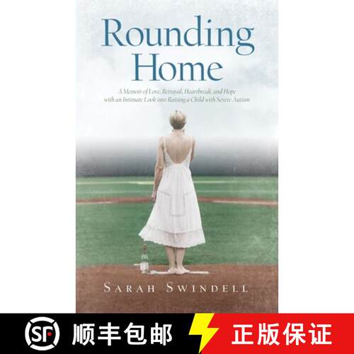 【3-4周达】Rounding Home: A Memoir of Love, Betrayal, Heartbreak, and Hope with an Intimate Look into... [9781733027700]